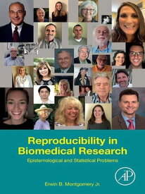 Reproducibility in Biomedical Research Epistemological and Statistical Problems【電子書籍】[ Erwin B. Montgomery Jr. ]