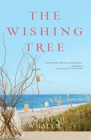 The Wishing Tree A Novel【電子書籍】[ Marybeth Whalen ]