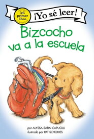 Bizcocho va a la escuela Biscuit Goes to School (Spanish edition)【電子書籍】[ Alyssa Satin Capucilli ]