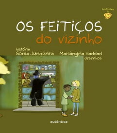 Os feiti?os do vizinho【電子書籍】[ Sonia Junqueira ]