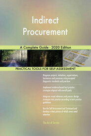 Indirect Procurement A Complete Guide - 2020 Edition【電子書籍】[ Gerardus Blokdyk ]