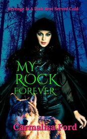 My Rock Forever【電子書籍】[ Carmalisa Ford ]