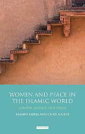 Women and Peace in the Islamic World Gender, Agency and Influence【電子書籍】