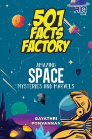 Amazing Space Mysteries and Marvels【電子書籍】[ Gayathri Ponvannan ]