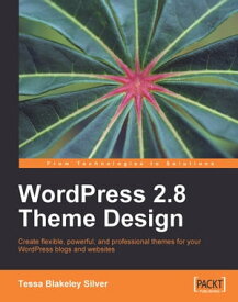 WordPress 2.8 Theme Design【電子書籍】[ Tessa Blakeley Silver ]