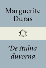 De stulna duvorna【電子書籍】[ Marguerite Duras ]