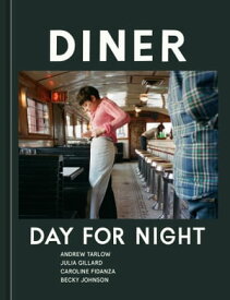 Diner Day for Night【電子書籍】[ Andrew Tarlow ]