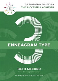 Enneagram Type 3 The Successful Achiever【電子書籍】[ Beth McCord ]