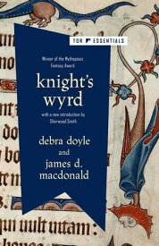 Knight's Wyrd【電子書籍】[ Debra Doyle ]