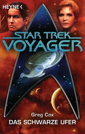 Star Trek - Voyager: Das schwarze Ufer Roman【電子書籍】[ Greg Cox ]