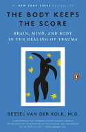 The Body Keeps the Score Brain, Mind, and Body in the Healing of Trauma【電子書籍】[ Bessel van de…