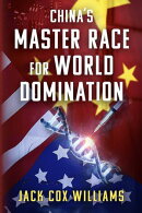 China's Master Race for World Domination