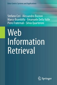 Web Information Retrieval【電子書籍】[ Stefano Ceri ]