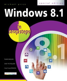 Windows 8.1 in easy steps - Special Edition【電子書籍】[ Michael Price ]