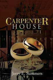 Carpenter House【電子書籍】[ Jerry E. Summers ]
