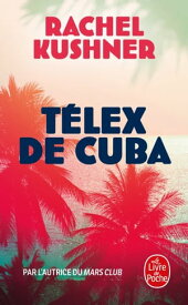 Telex de Cuba【電子書籍】[ Rachel Kushner ]