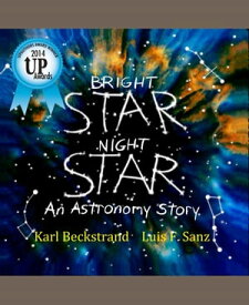Bright Star, Night Star An Astronomy Story【電子書籍】[ Karl Beckstrand ]