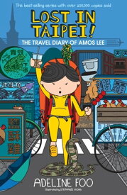 The Travel Diary of Amos Lee Lost in Taipei!【電子書籍】[ Adeline Foo ]