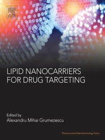Lipid Nanocarriers for Drug Targeting【電子書籍】