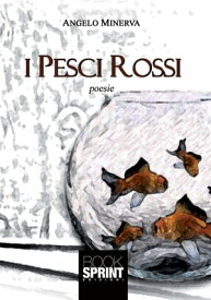I pesci rossi 【電子書籍】[ Angelo Minerva ]