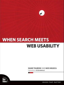 When Search Meets Web Usability【電子書籍】[ Shari Thurow ]