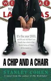 A Chip And A Chair The 2033 World Series of Poker【電子書籍】[ stanley cohen ]