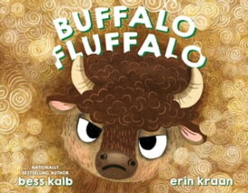 Buffalo Fluffalo【電子書籍】[ Bess Kalb ]