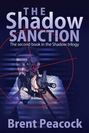 The Shadow Sanction【電子書籍】[ Brent Peacock ]