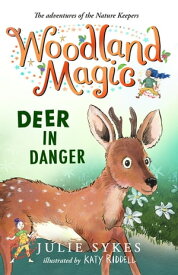 Woodland Magic 2: Deer in Danger【電子書籍】[ Julie Sykes ]