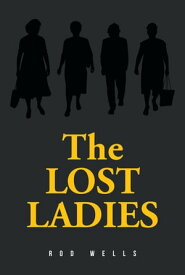 THE LOST LADIES【電子書籍】[ Rod Wells ]