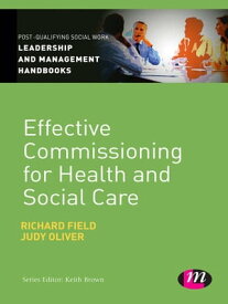 Effective Commissioning in Health and Social Care【電子書籍】[ Richard Field ]