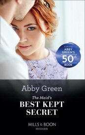 The Maid's Best Kept Secret (The Marchetti Dynasty, Book 1) (Mills & Boon Modern)【電子書籍】[ Abby Green ]