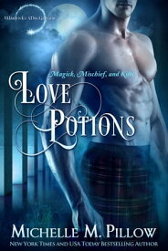 Love Potions【電子書籍】[ Michelle M. Pillow ]