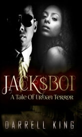 JackBoi: A Tale Of Urban Terror【電子書籍】[ Darrell King ]