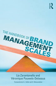 The Handbook of Brand Management Scales【電子書籍】[ Lia Zarantonello ]