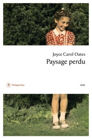 Paysage perdu【電子書籍】[ Joyce Carol Oates ]