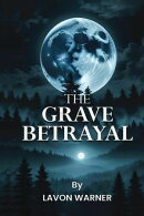 The Grave Betrayal