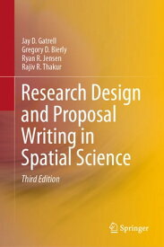 Research Design and Proposal Writing in Spatial Science【電子書籍】[ Jay D. Gatrell ]