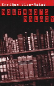 Montanao's Malady【電子書籍】[ Enrique Vila-Matas ]