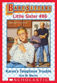 Karen's Telephone Trouble (Baby-Sitters Little Sister #86)【電子書籍】[ Ann M. Martin ]