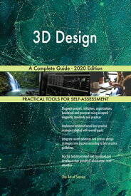 3D Design A Complete Guide - 2020 Edition【電子書籍】[ Gerardus Blokdyk ]
