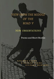 View from the Middle Of The Road V New Observations【電子書籍】[ Lucinda Clark ]