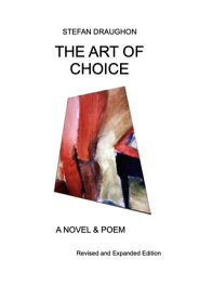 The Art of Choice【電子書籍】[ Stefan Draughon ]