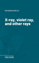 X-ray, violet ray, and other rays