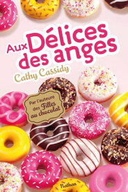 Aux D?lices des anges【電子書籍】[ Cathy Cassidy ]