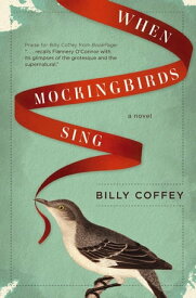 When Mockingbirds Sing【電子書籍】[ Billy Coffey ]