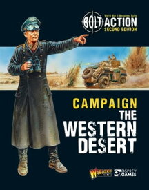 Bolt Action: Campaign: The Western Desert【電子書籍】[ Warlord Games ]