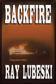 Backfire【電子書籍】[ Ray Lubeski ]