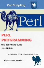 Buy Perl Programming Language (2024) Dive into Perl for Beginners and Embark on a Hands-on Project to Solidify Your Skills.【電子書籍】[ Nexcod Publishing ]