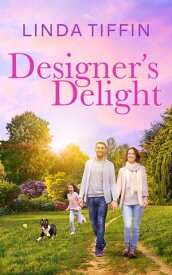 Designer's Delight Designed With Love Series, #3【電子書籍】[ Linda Tiffin ]